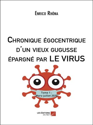 cover image of Chronique égocentrique d'un vieux gugusse épargné par LE VIRUS